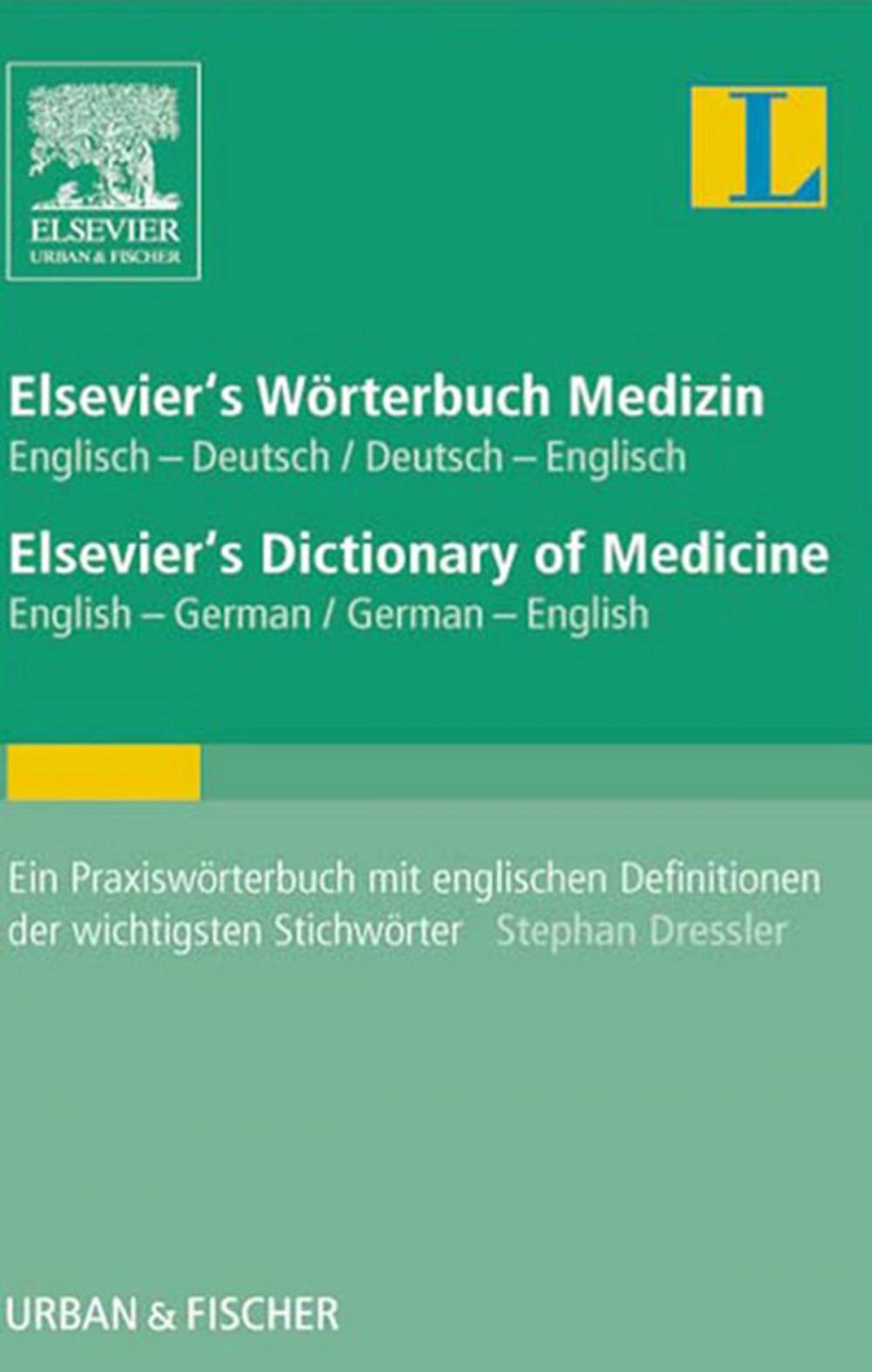 Big bigCover of Elsevier's Wörterbuch Medizin, Englisch-Deutsch/ Deutsch-Englisch; Elsevier's Dictionary of Medicine, English-German/ German-English