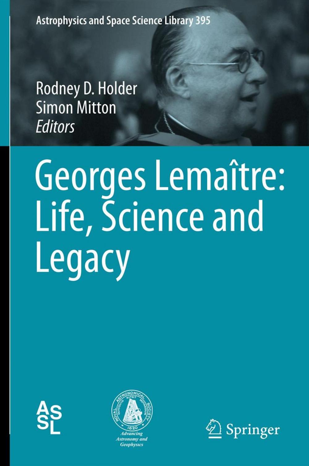 Big bigCover of Georges Lemaître: Life, Science and Legacy