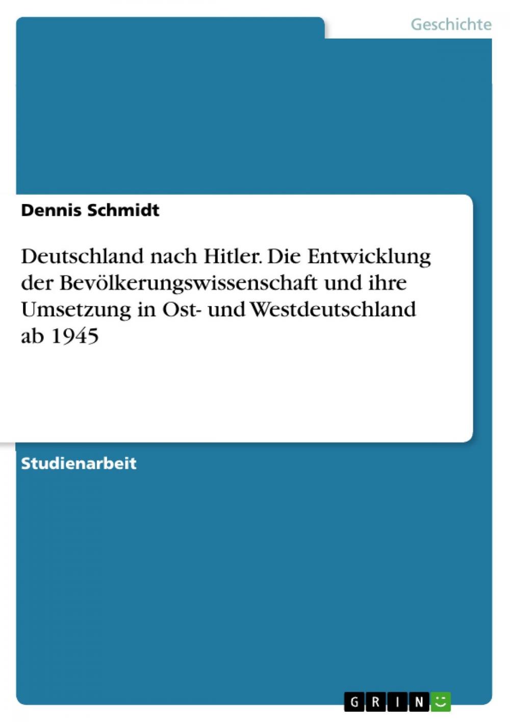 Big bigCover of Deutschland nach Hitler. Die Entwicklung der Bevölkerungswissenschaft und ihre Umsetzung in Ost- und Westdeutschland ab 1945