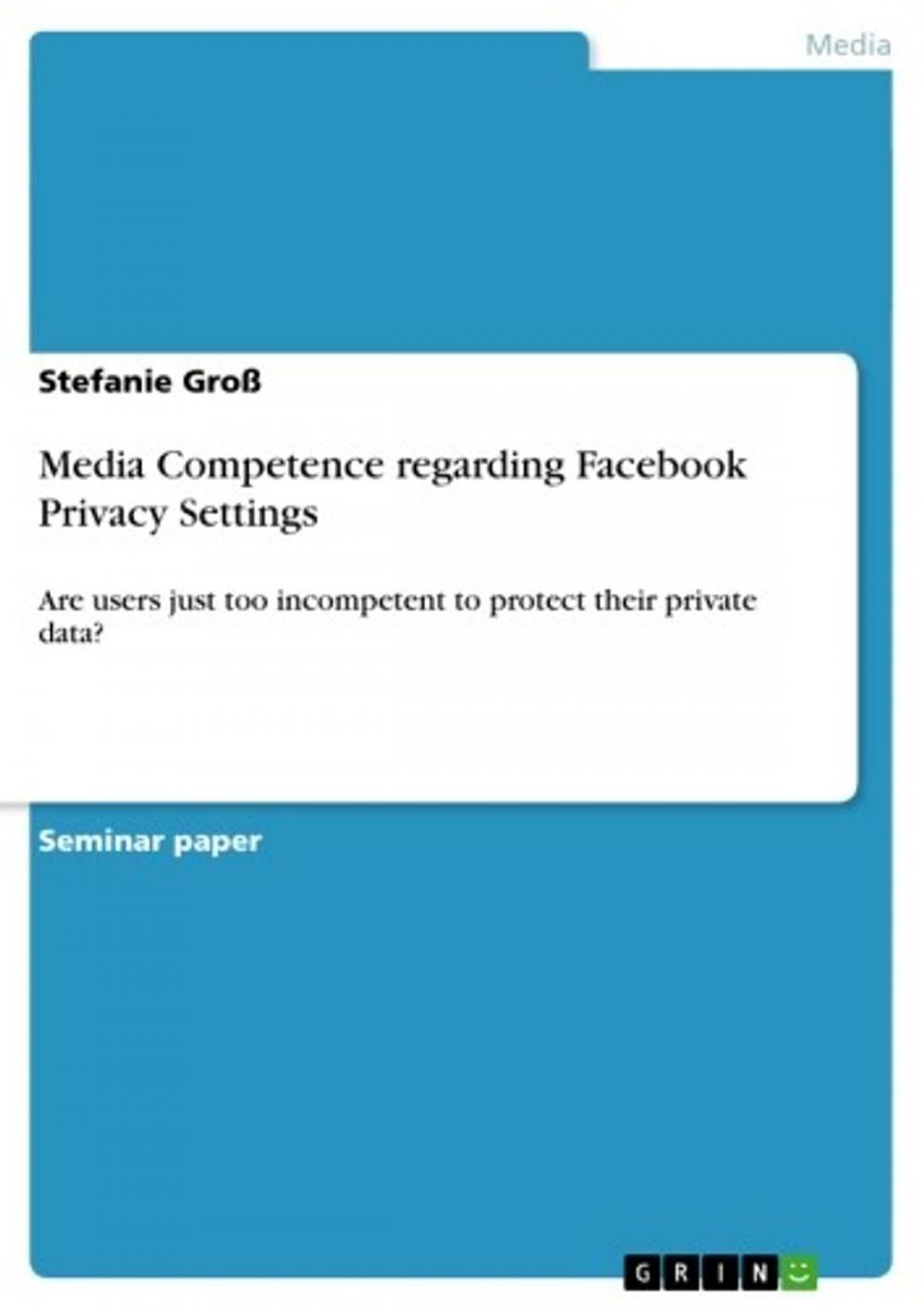 Big bigCover of Media Competence regarding Facebook Privacy Settings