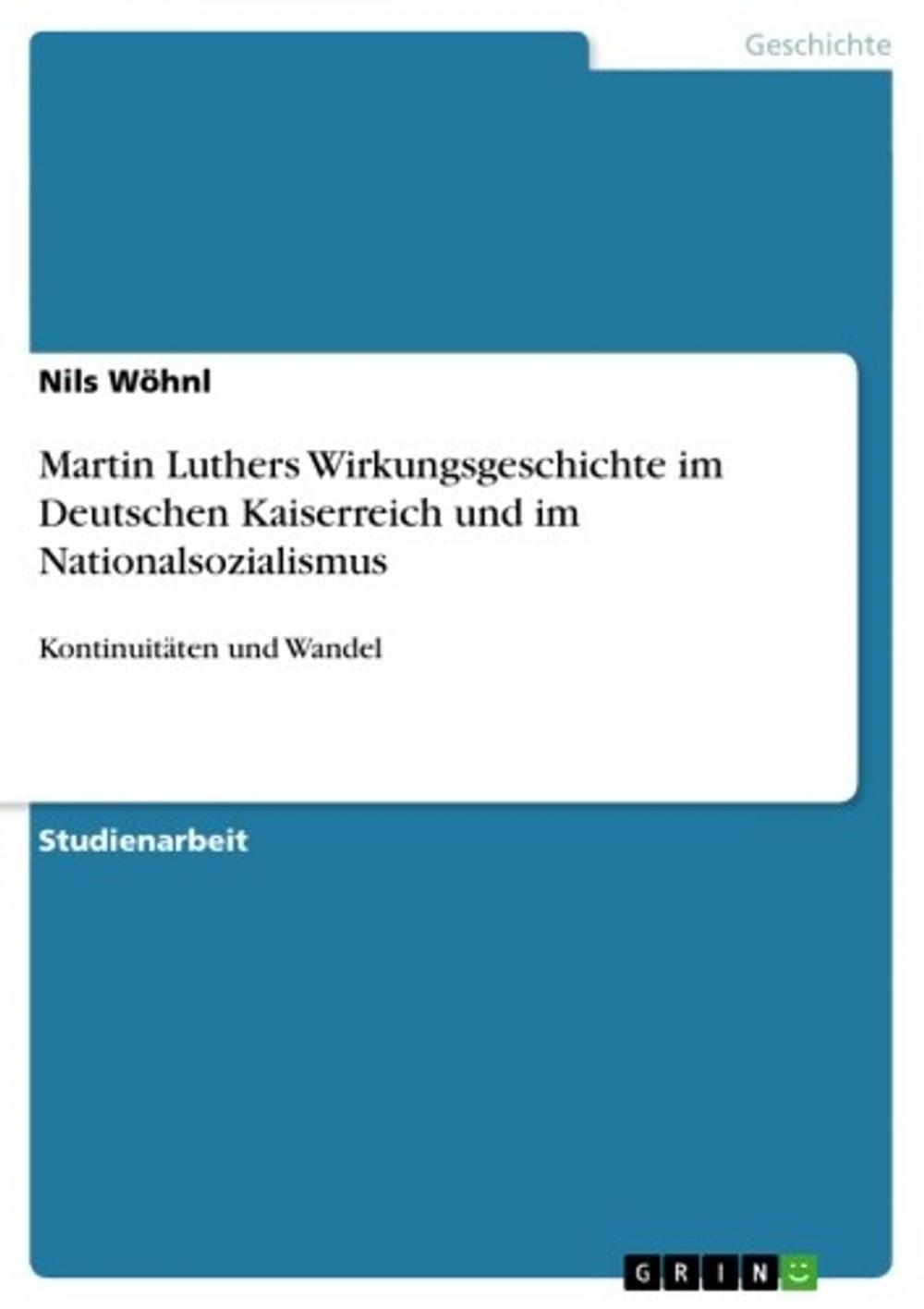 Big bigCover of Martin Luthers Wirkungsgeschichte im Deutschen Kaiserreich und im Nationalsozialismus