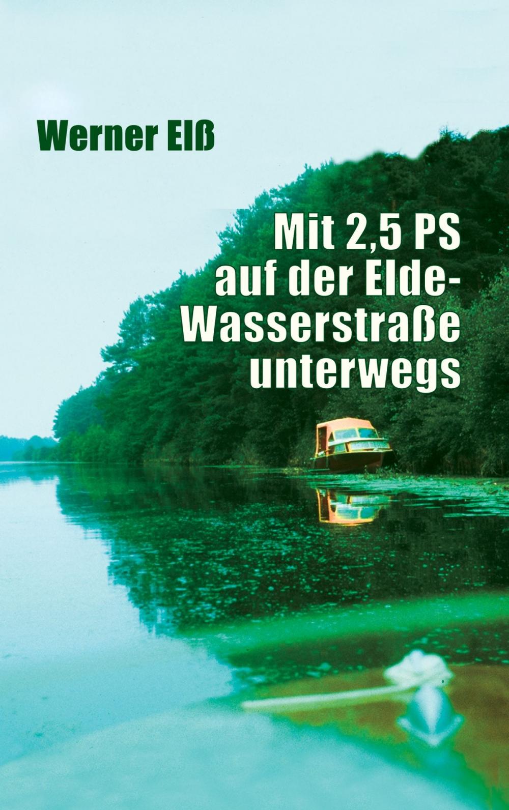 Big bigCover of Mit 2,5 PS auf der Elde-Wasserstraße unterwegs