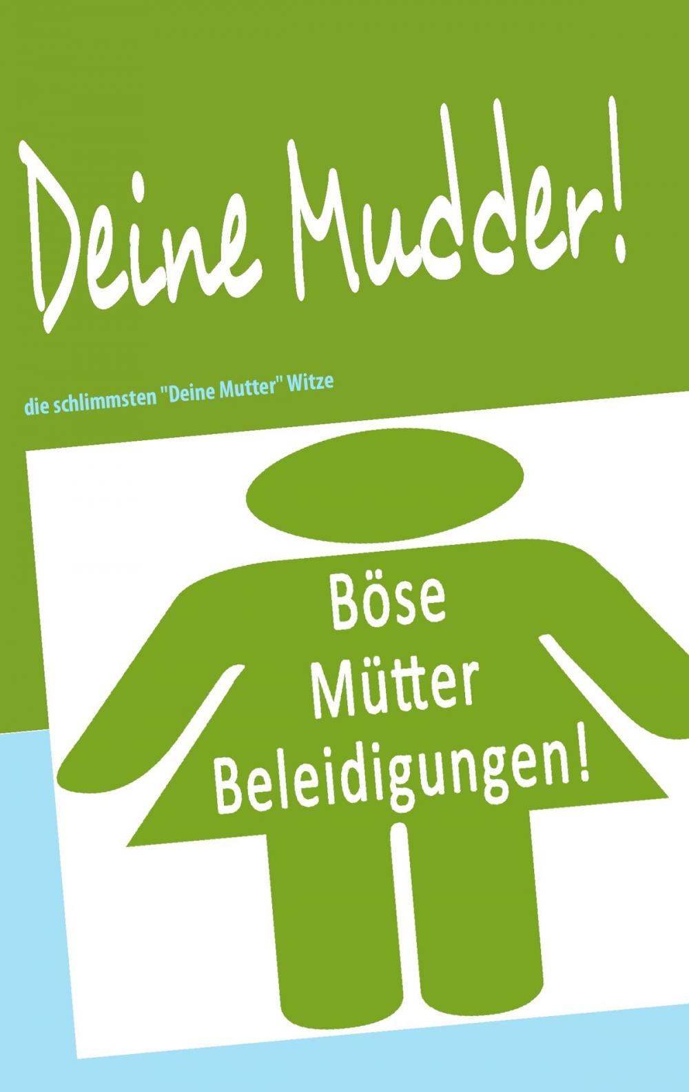 Big bigCover of Deine Mudder!