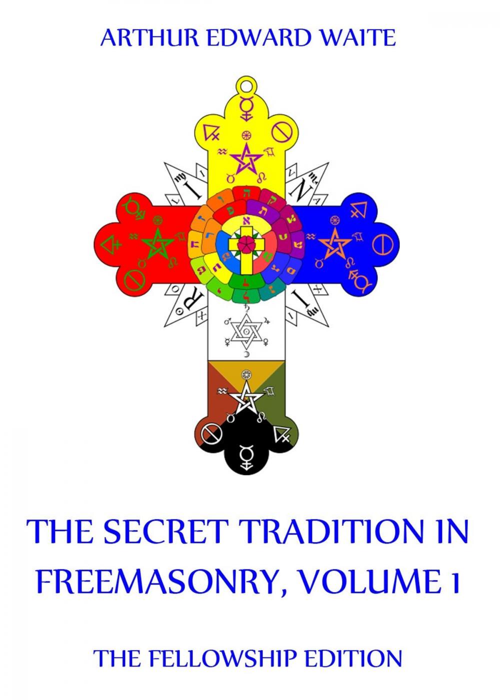 Big bigCover of The Secret Tradition In Freemasonry, Volume 1