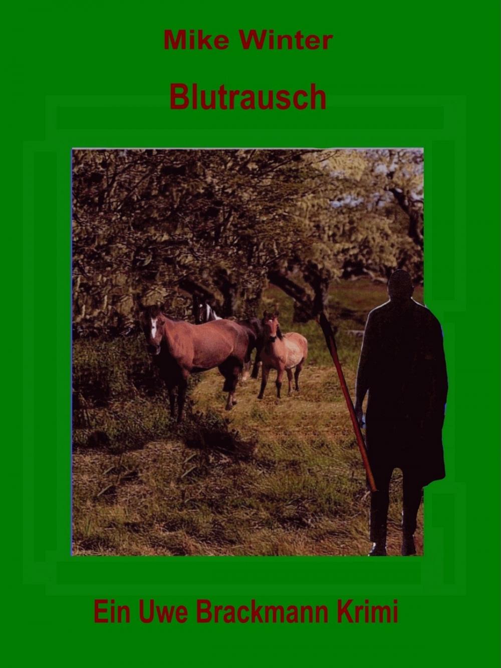 Big bigCover of Blutrausch. Mike Winter Kriminalserie, Band 10. Spannender Kriminalroman über Verbrechen, Mord, Intrigen und Verrat.