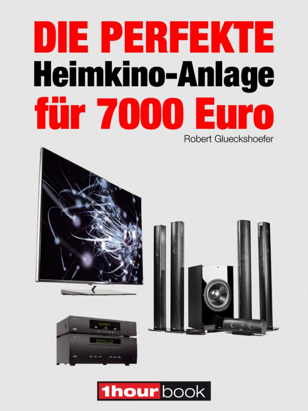 Big bigCover of Die perfekte Heimkino-Anlage für 7000 Euro