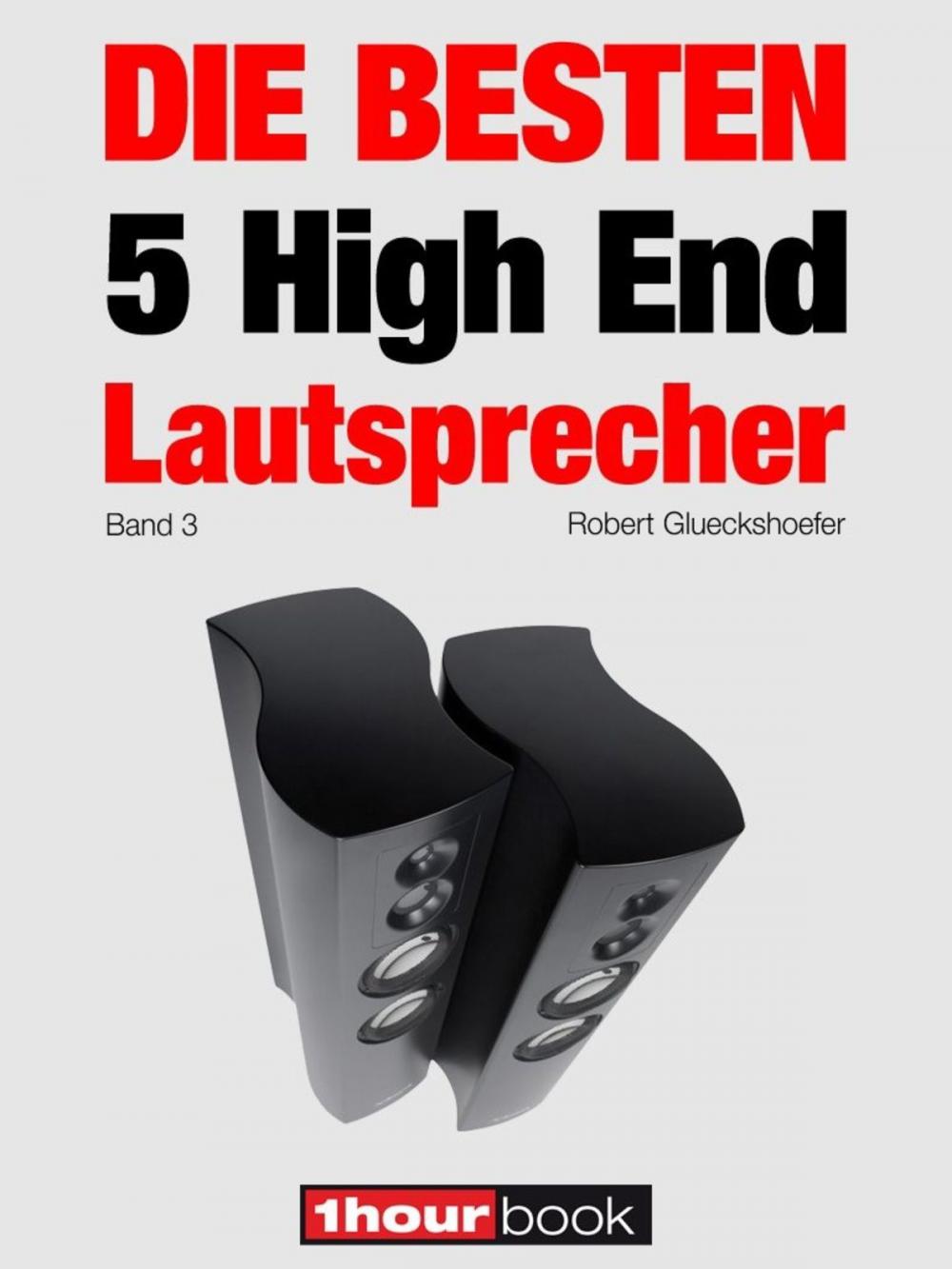 Big bigCover of Die besten 5 High End-Lautsprecher (Band 3)