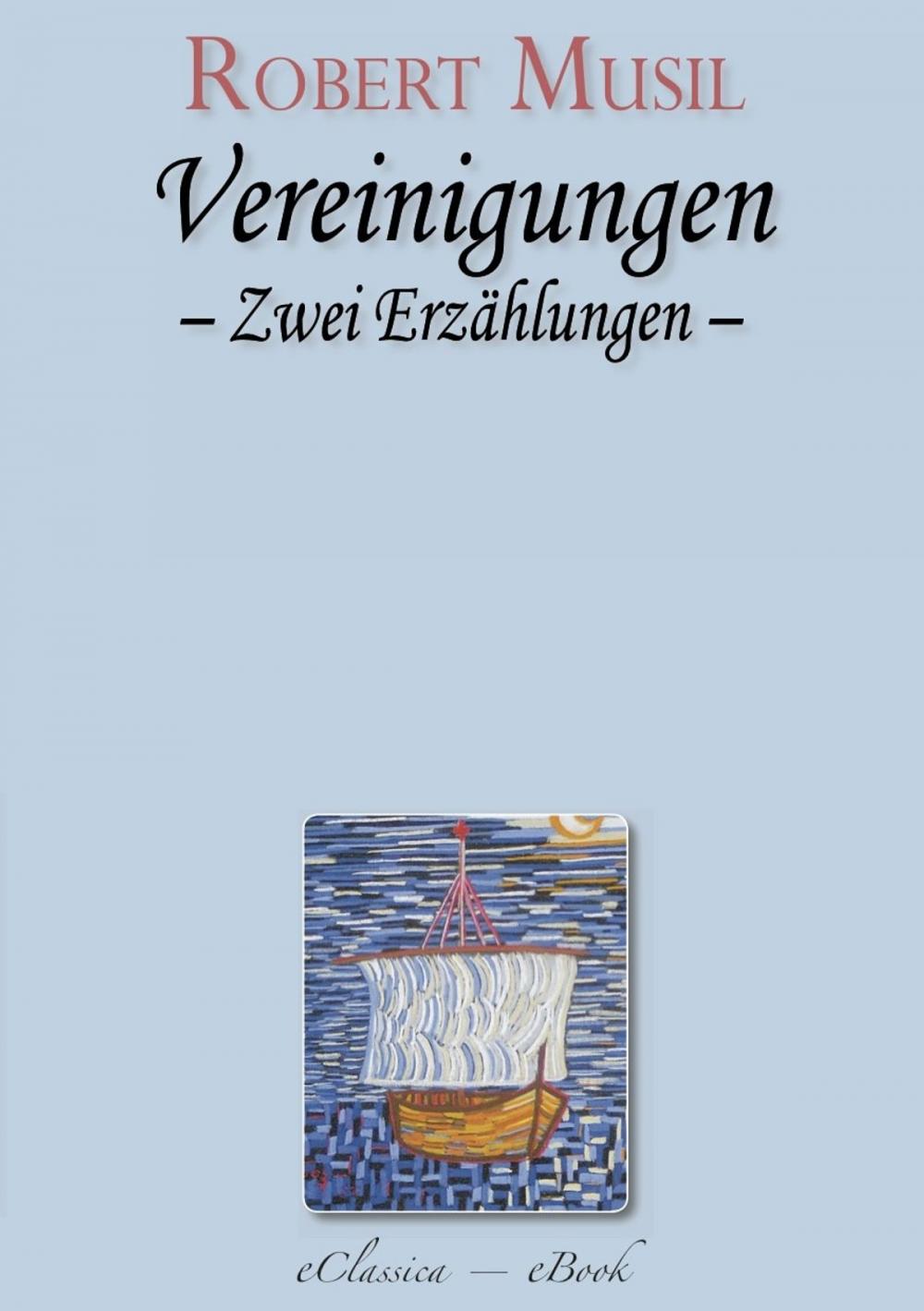 Big bigCover of Robert Musil: Vereinigungen. Zwei Erzählungen