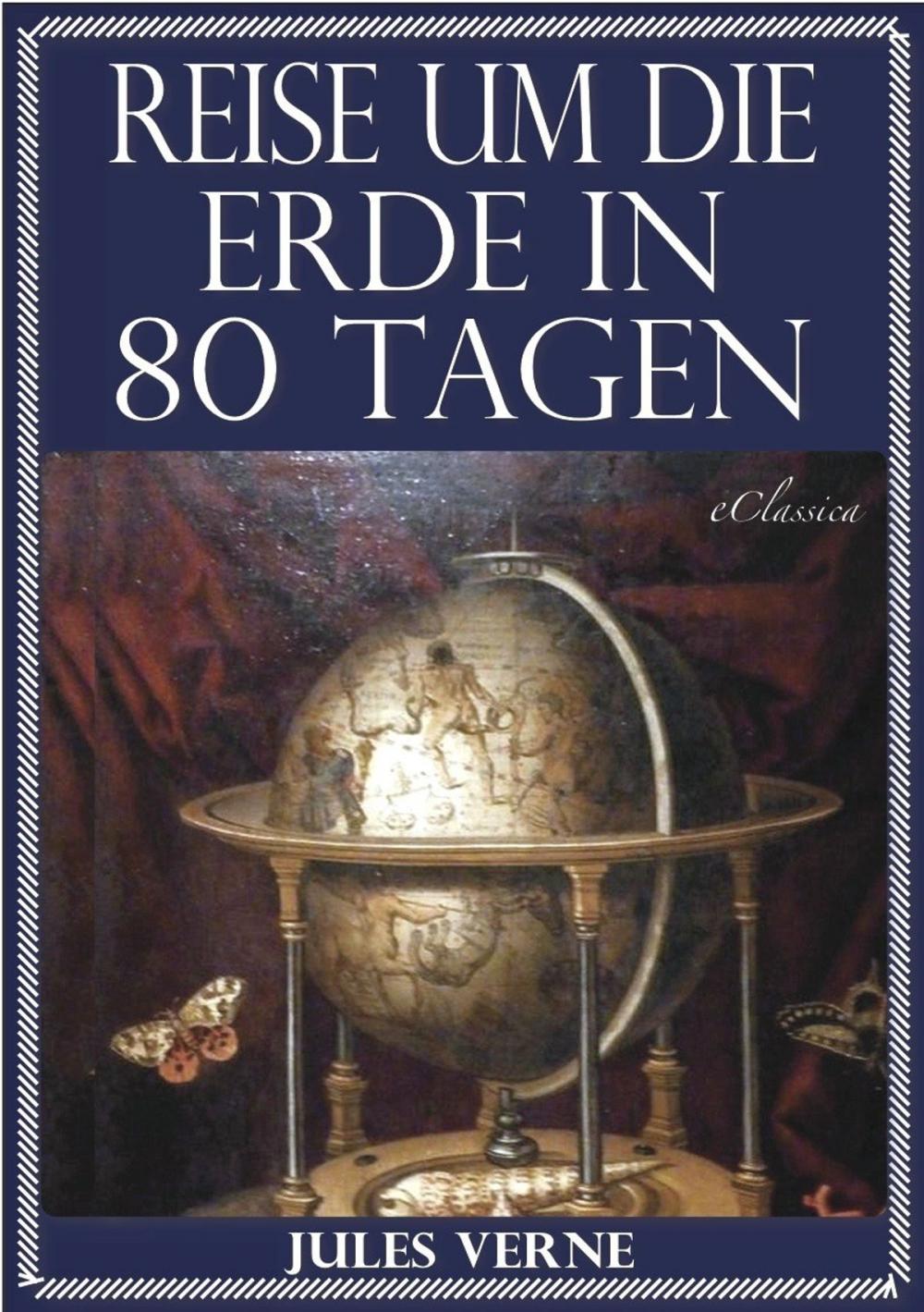 Big bigCover of Jules Verne: Reise um die Erde in 80 Tagen (Illustriert & mit Karte der Reiseroute)