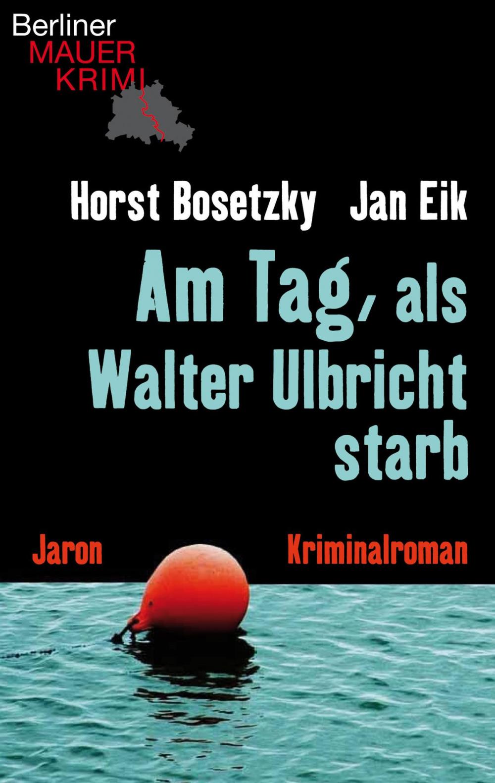 Big bigCover of Am Tag, als Walter Ulbricht starb