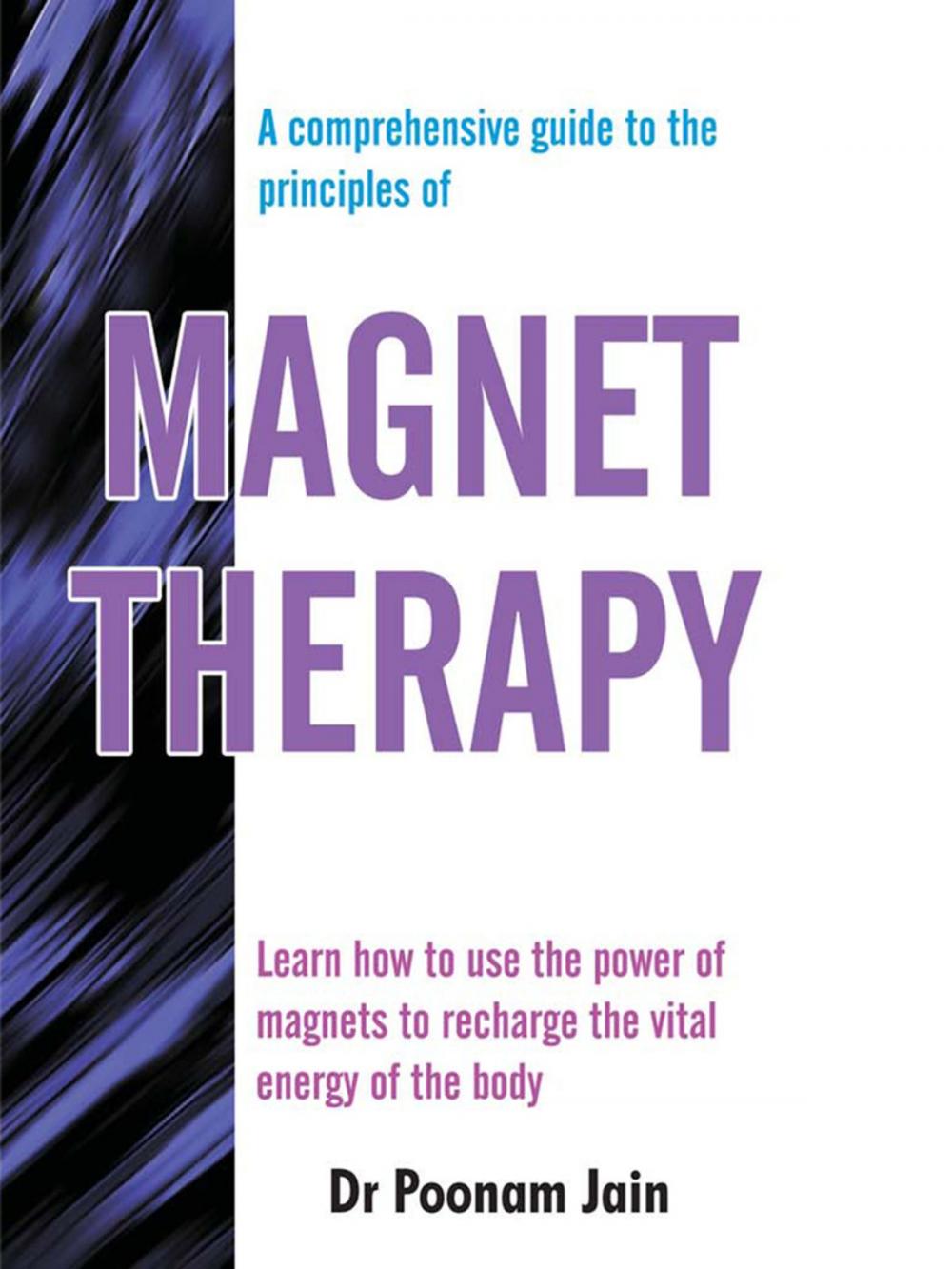 Big bigCover of A comprehensive guide to principles of MAGNET THERAPY