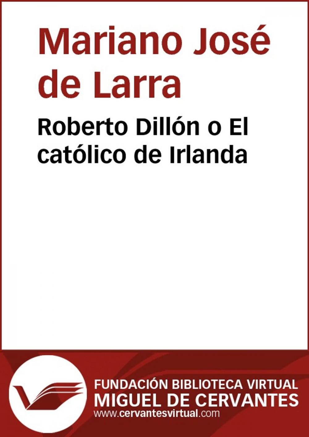 Big bigCover of Roberto Dillón o ll católico de Irlanda