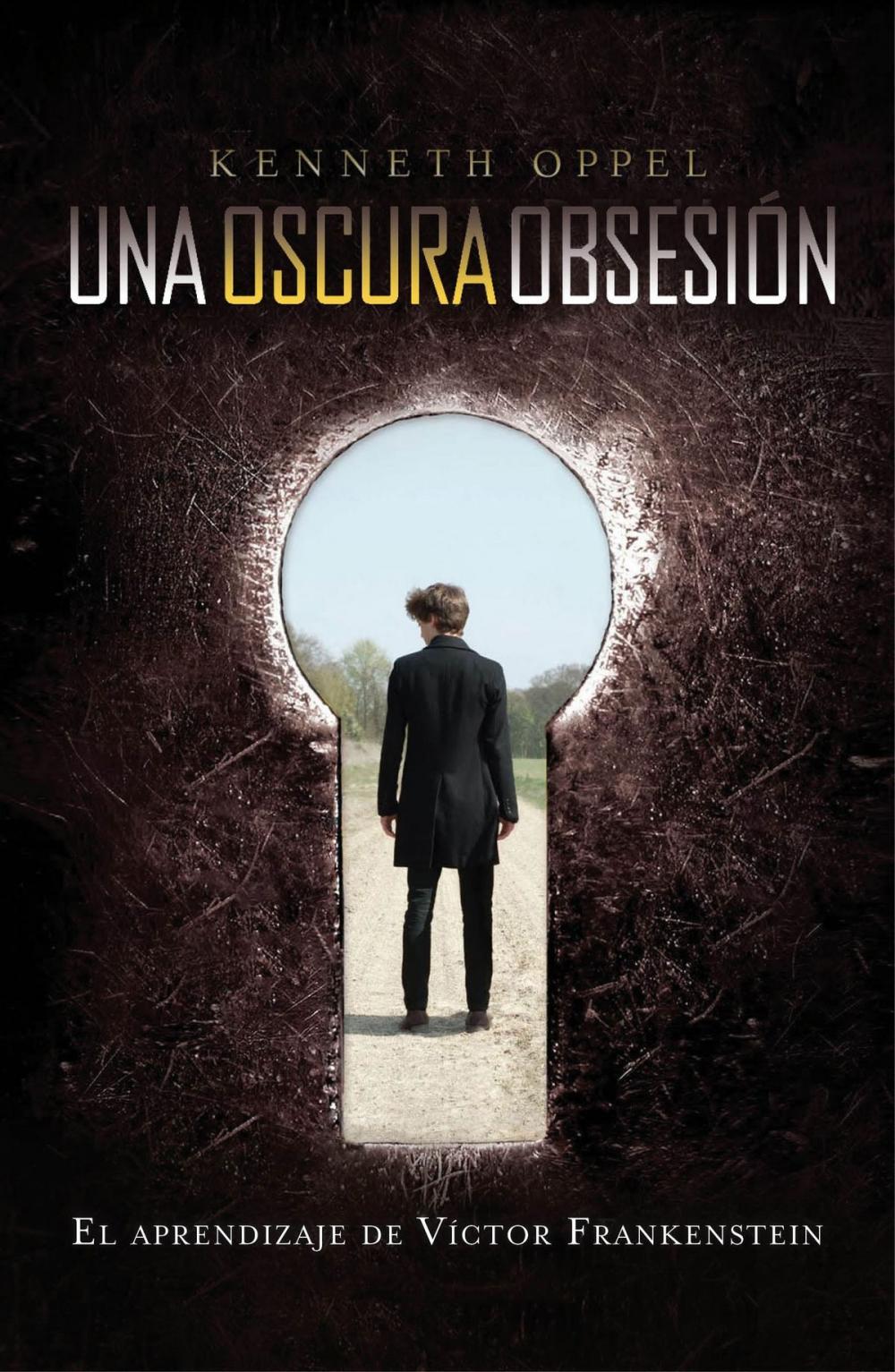 Big bigCover of Un oscura obsesión (El aprendizaje de Víctor Frankenstein 1)