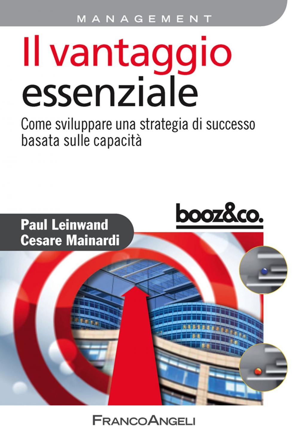 Big bigCover of Il vantaggio essenziale. Come sviluppare una strategia di successo basata sulle capacità