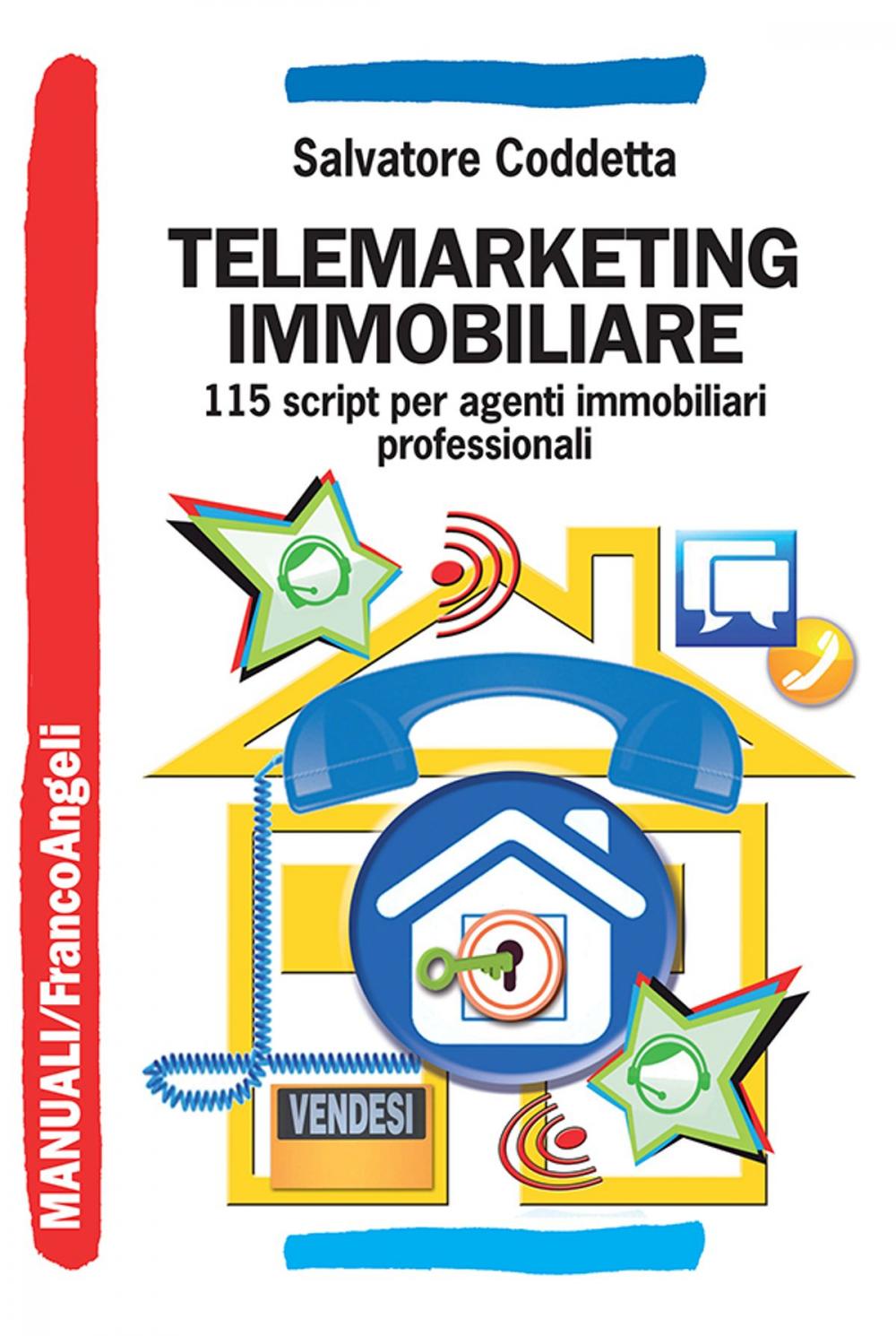 Big bigCover of Telemarketing immobiliare. 115 script per agenti immobiliari professionali