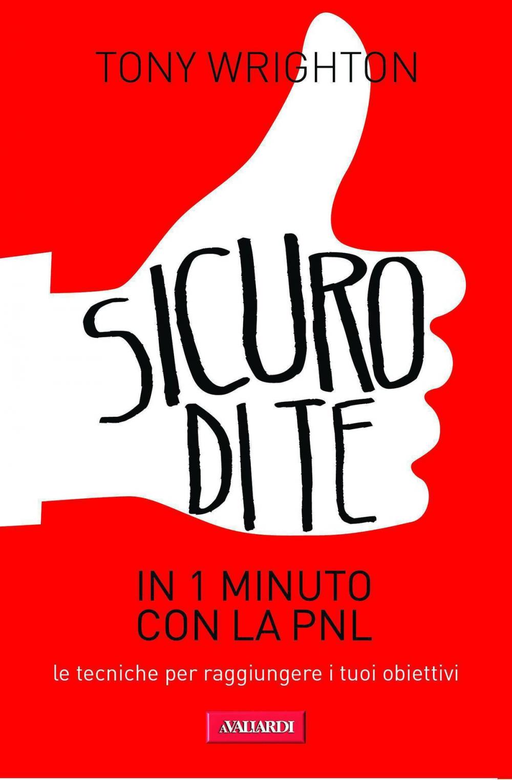 Big bigCover of Sicuro di te in 1 minuto con la PNL