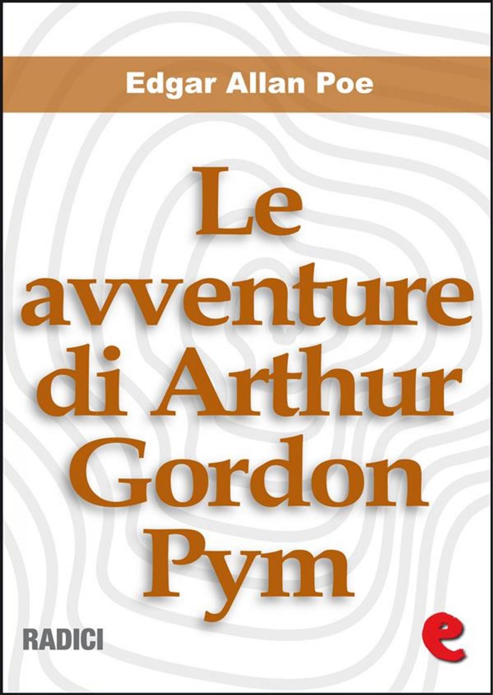 Big bigCover of Le avventure di Arthur Gordon Pym (The Narrative of Arthur Gordon Pym of Nantucket)