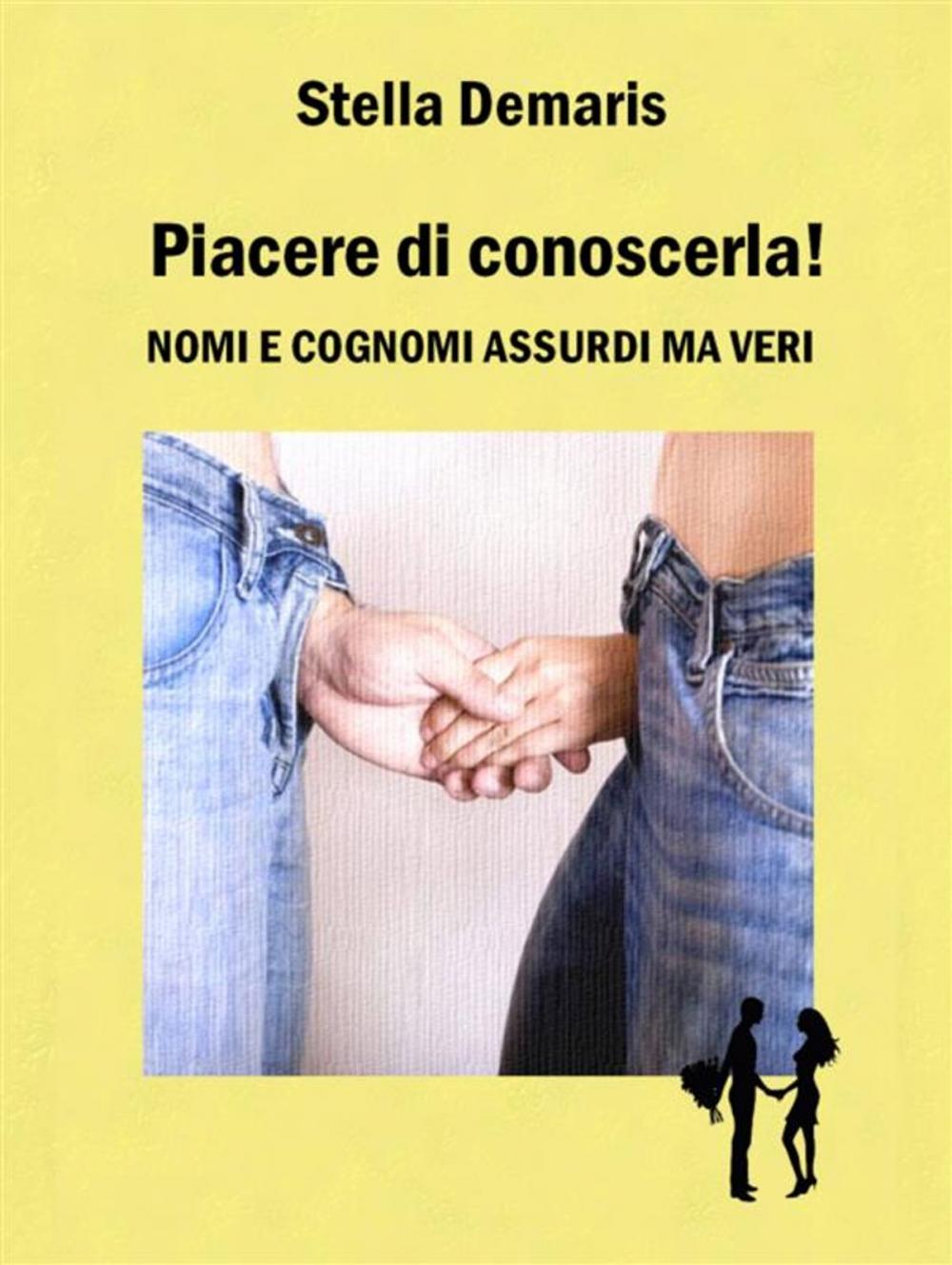 Big bigCover of Piacere di conoscerla! Nomi e cognomi assurdi ma veri