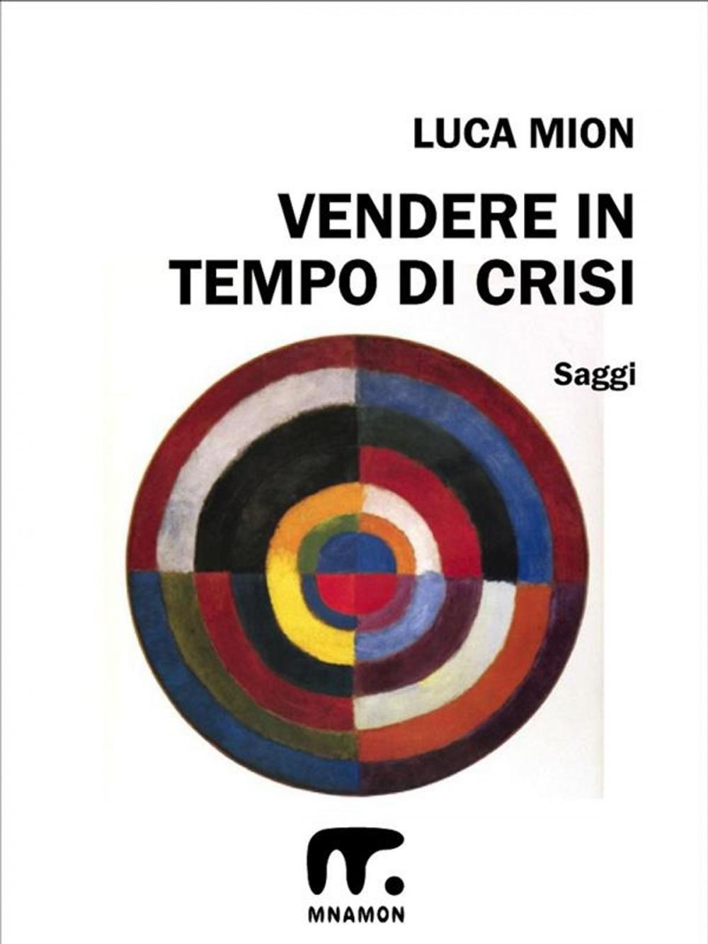 Big bigCover of Vendere di più in tempo di crisi