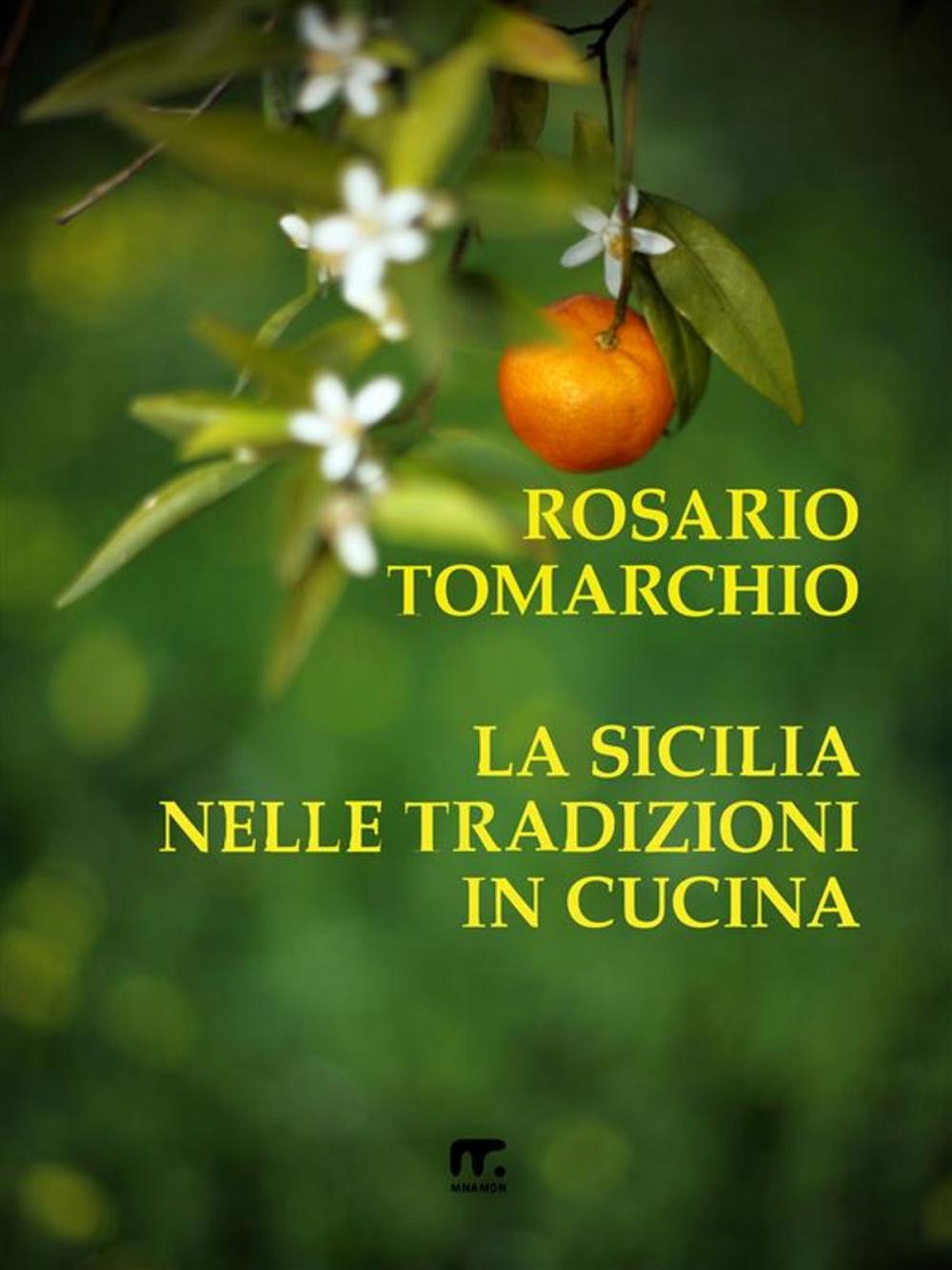 Big bigCover of La Sicilia nelle tradizioni in cucina