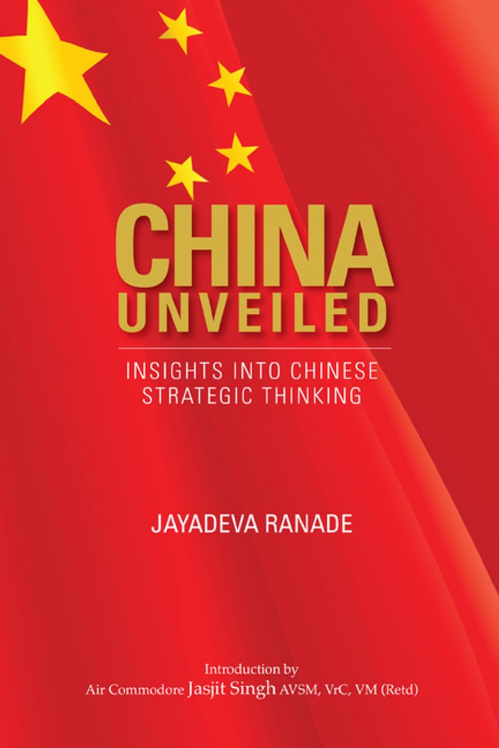 Big bigCover of China Unveiled: Insights into Chinese Strategic Thinking