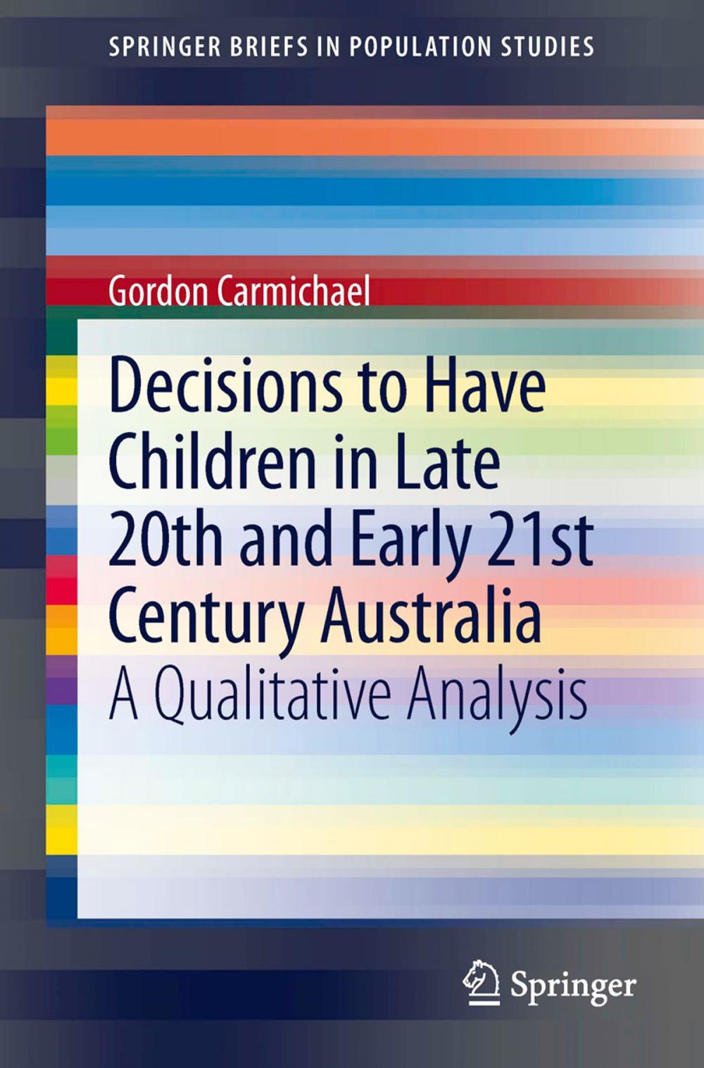 Big bigCover of Decisions to Have Children in Late 20th and Early 21st Century Australia