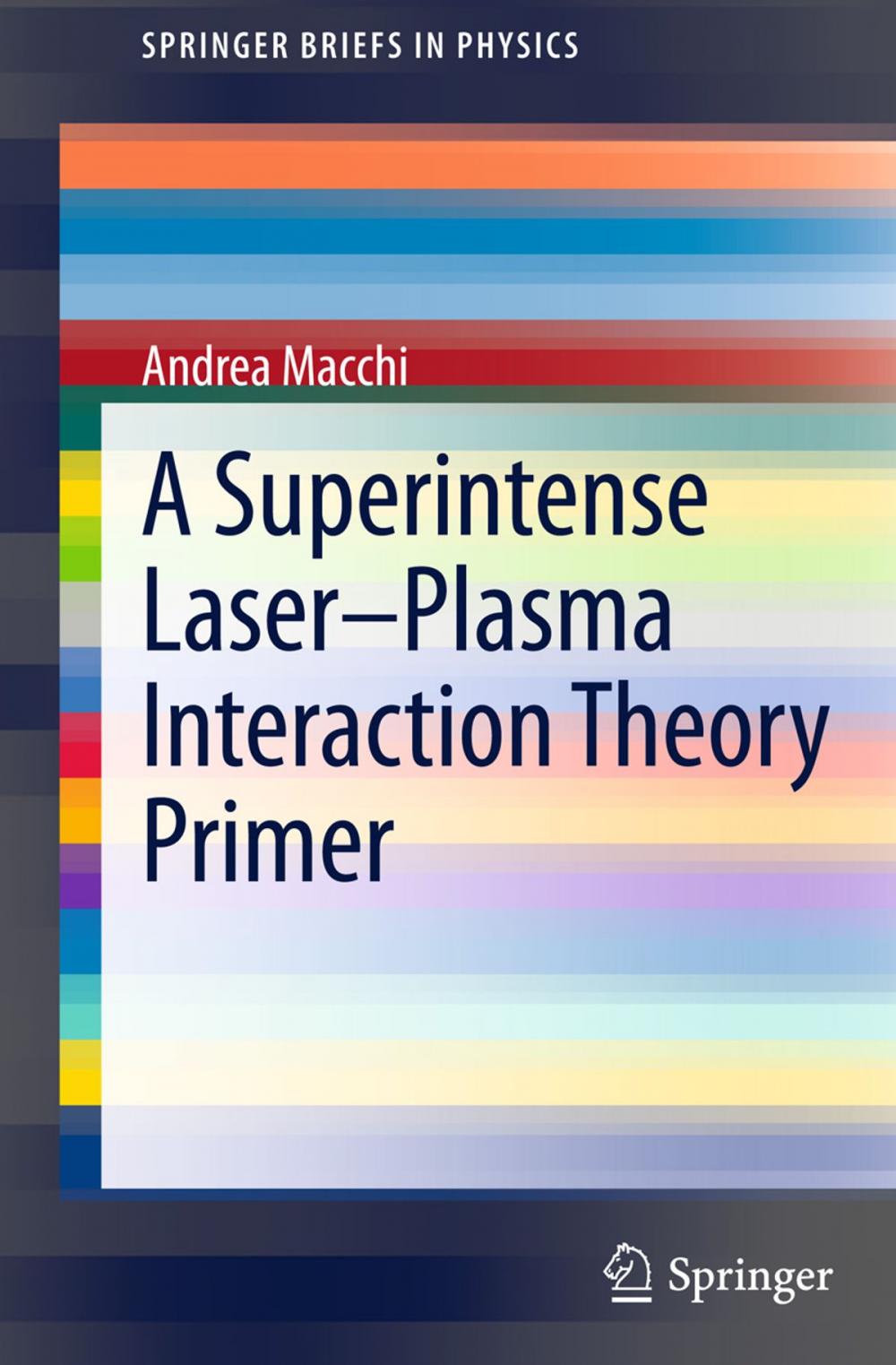 Big bigCover of A Superintense Laser-Plasma Interaction Theory Primer