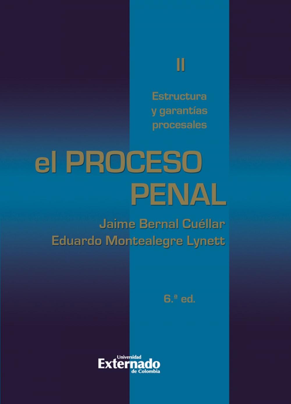 Big bigCover of El proceso penal. Tomo II: estructura y garantías procesales