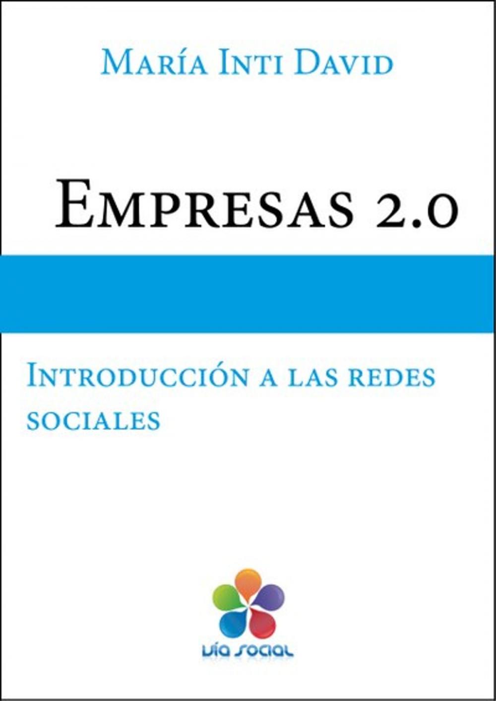 Big bigCover of Empresas 2.0: introducción a las redes sociales