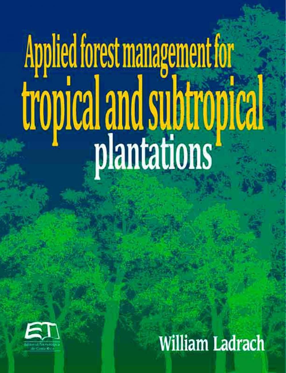 Big bigCover of Applied forest management for tropical and subtropical plantations