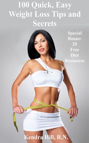 Book cover of 100 Quick, Easy Weight Loss Tips and Secrets
