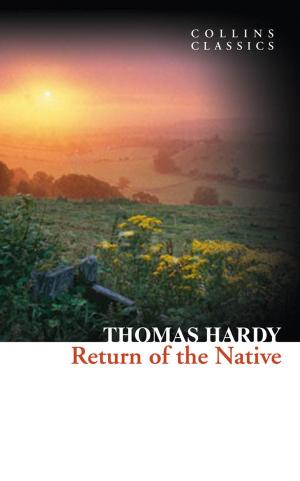 Book cover of Return of the Native (Collins Classics)