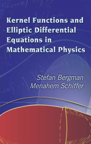 Book cover of Kernel Functions and Elliptic Differential Equations in Mathematical Physics