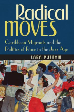 Cover of the book Radical Moves by John Lawrence Tone