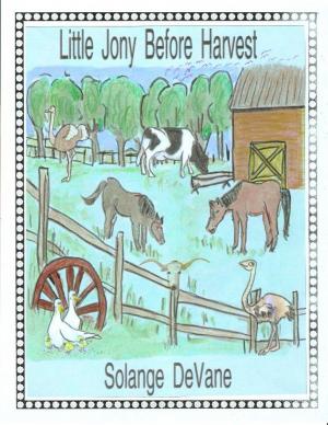 Cover of the book Little Jony Before Harvest by Donovan Deleware
