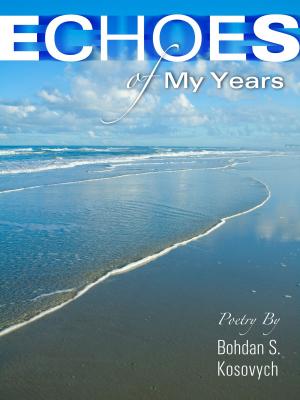 Cover of the book Echoes of My Years: Poetry by S A Woodhouse