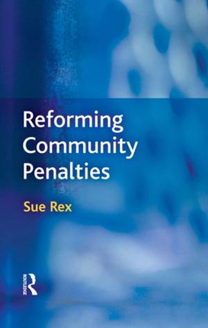 Cover of the book Reforming Community Penalties by Maebh Harding