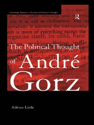 Cover of the book The Political Thought of Andre Gorz by Richard Alston