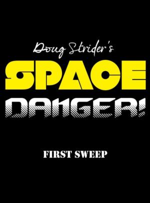 Cover of Space Danger! First Sweep (Short Story)