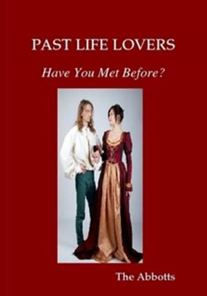 Cover of the book Past Life Lovers: Have You Met Before? by Larry L. Franklin, Rakesh Chandra, MD, JD