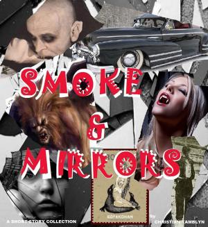 Cover of the book Smoke & Mirrors by Larry S Gray