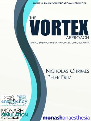 Book cover of The Vortex Approach: Management of the Unanticipated Difficult Airway