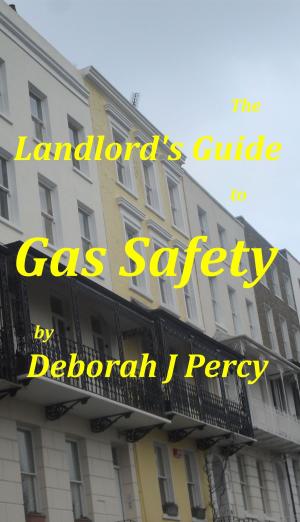 Cover of the book The Landlord’s Guide to Gas Safety by Bonnie Foley-Wong