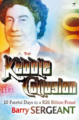 Cover of the book Kebble Collusion by Melinda Ferguson, Sarah Setlaelo