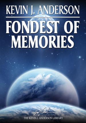 Cover of the book Fondest of Memories by Travis Heermann, Jim Pinto