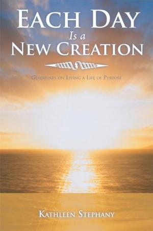 Cover of the book Each Day Is a New Creation by Susan B. Martinez, Ph.D.