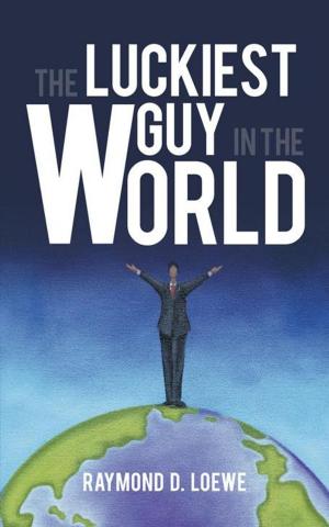 Cover of the book The Luckiest Guy in the World by Sylvia Brown-Roberts