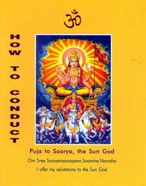 Cover of the book How to Conduct Puja to Soorya, the Sun God by Prem Prakash