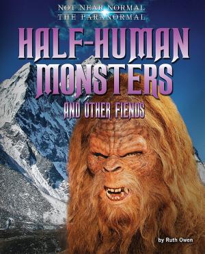 Cover of the book Half-Human Monsters and Other Fiends by Kevin Blake