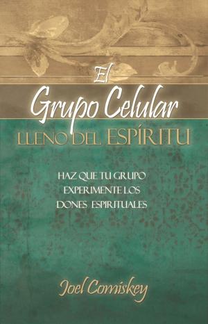 Cover of the book El Grupo Celular Lleno del Espíritu by Moses Talabi